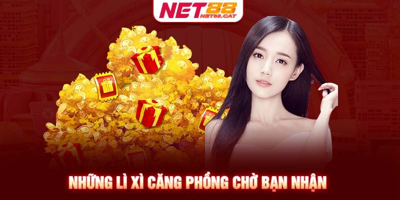 Lì xì thả ga chờ bạn khám phá